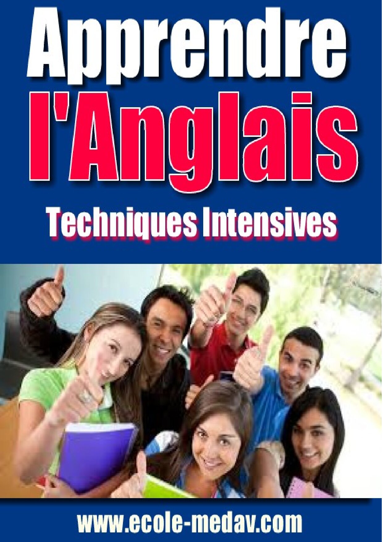 APPRENDRE L’ANGLAIS, TECHNIQUES INTENSIVES